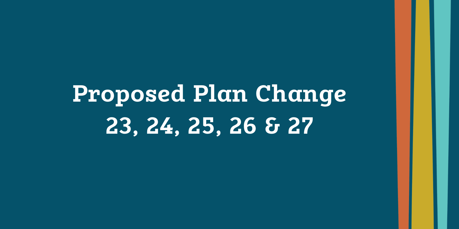 Proposed Plan Change 23, 24, 25, 26 & 27 banner image