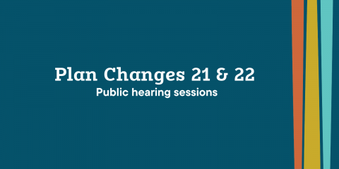 Hearings for Plan Changes 21 and 22